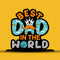 Best Dad in the World Table Top